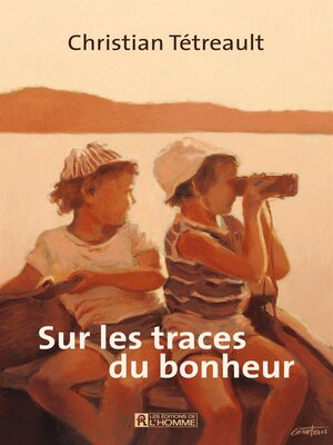 cover image of Sur les traces du bonheur